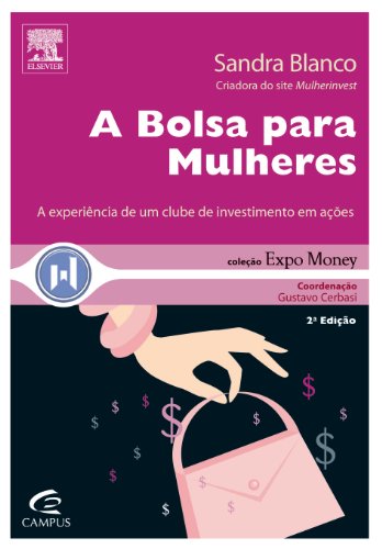Imagen de archivo de A Bolsa Para Mulheres - Coleo Expo Money (Em Portuguese do Brasil) a la venta por getbooks GmbH