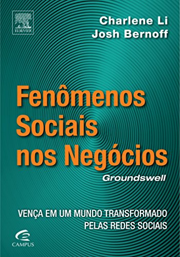 Stock image for livro fenomenos sociais nos negocios charlene li e josh bernoff 2009 for sale by LibreriaElcosteo