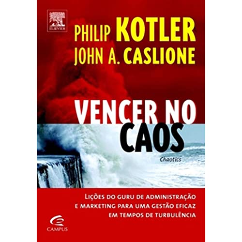 Stock image for _ livro vencer no caos philip kotler john a caslione 2009 for sale by LibreriaElcosteo