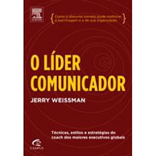 9788535235012: Lider Comunicador. Tecnicas Estilos E Estrategias Do Coach Dos Maiores Executivos Globais (Em Portuguese do Brasil)