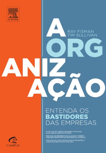 Stock image for livro a organizaco entenda os bas ray fisman e tim s Ed. 2013 for sale by LibreriaElcosteo