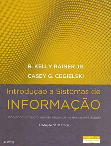 Stock image for livro introduco a sistemas de informaco r kelly rainer jr casey g cegielski 2018 for sale by LibreriaElcosteo
