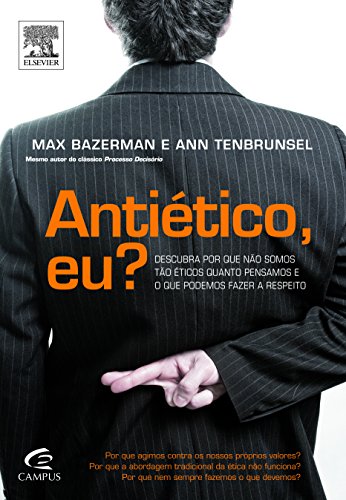 Stock image for livro antietico eu max bazerman e ann tenbrunsel Ed. 2011 for sale by LibreriaElcosteo