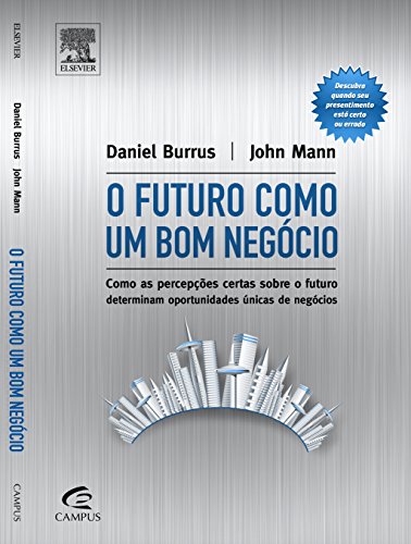 Stock image for livro o futuro como um bom negocio daniel burrus com john david mann 2011 for sale by LibreriaElcosteo