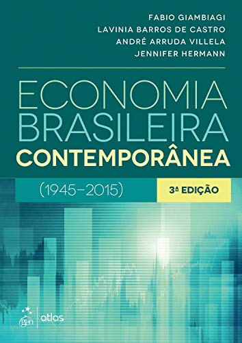 Beispielbild fr Economia Brasileira Contempornea: ( 1945 - 2015 ) zum Verkauf von Livraria Ing