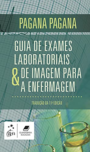 Stock image for livro guia de exames laboratoriais e de imagem para a enfermagem kathleen deska pagana 201 for sale by LibreriaElcosteo