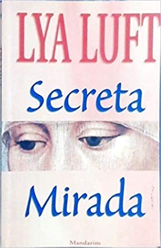 Stock image for _ livro secreta mirada luft lya 1997 for sale by LibreriaElcosteo
