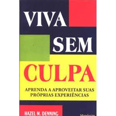 9788535401325: Viva sem Culpa: Aprenda a Aproveitar Suas Prprias