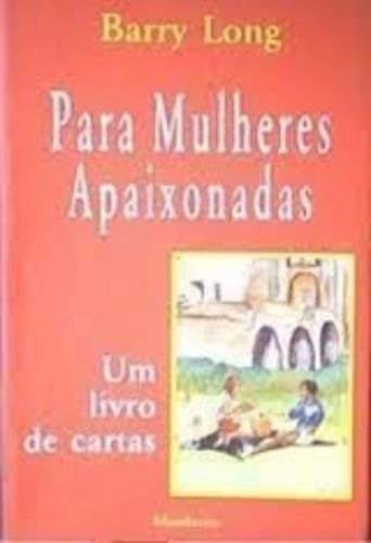 Stock image for Para Mulheres Apaixonadas: um Livro de Cartas for sale by Luckymatrix