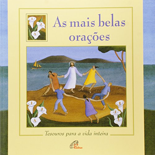 Stock image for MAIS BELAS ORACOES, AS - TESOUROS PARA A VIDA INTEIRA for sale by Decluttr