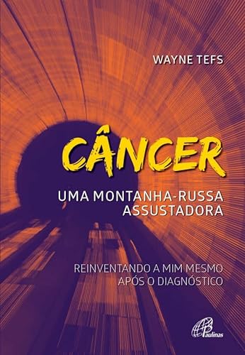 Stock image for _ cancer uma montanha russa assustador paulinas for sale by LibreriaElcosteo
