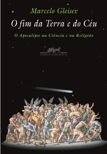 Beispielbild fr O fim da terra e do ce u: O apocalipse na cie ncia e na religia o (Portuguese Edition) zum Verkauf von BooksRun