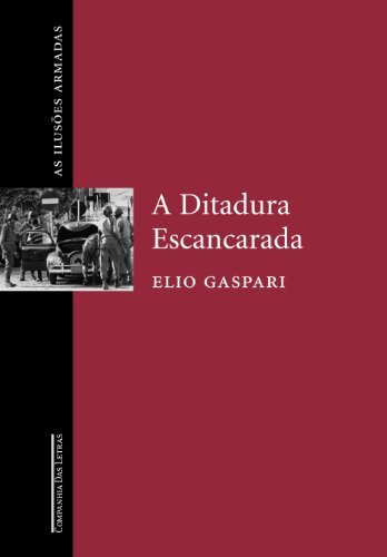 Beispielbild fr Ditadura Escancarada (As Iluses Armadas), A zum Verkauf von medimops