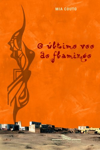 Beispielbild fr livro o ultimo voo do flamingo mia couto 2005 zum Verkauf von LibreriaElcosteo