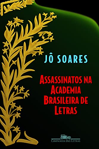 Beispielbild fr Assassinatos Na Academia Brasileira de Letras (Em Portugues do Brasil) zum Verkauf von Wonder Book