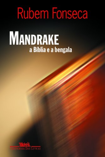 Mandrake: a Bíblia e a Bengala - Rubem Fonseca