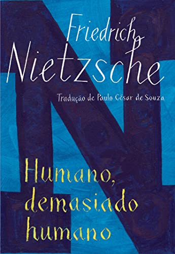 Humano Demasiado Humano: Um livro para espiritos livres