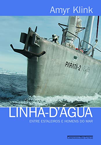 Stock image for Linha D'Agua: Entre Estaleiros E Homens Do Mar (Portuguese Edition) for sale by Wonder Book