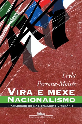Stock image for Vira e Mexe, Nacionalismo: Paradoxos do Nacionalismo Literrio for sale by Luckymatrix