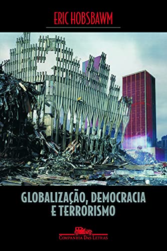 Beispielbild fr Globalizacao, Democracia e Terrorismo (Em Portugues do Brasil) zum Verkauf von WorldofBooks