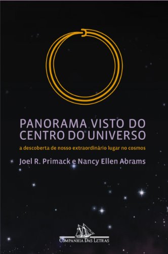 Stock image for livro panorama visto do centro do universo joel r primack 0000 for sale by LibreriaElcosteo