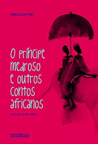 Stock image for O Prncipe Medroso e Outros Contos Africanos (Em Portuguese do Brasil) for sale by Ammareal