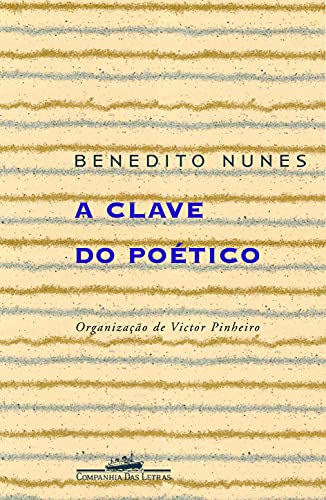 A clave do poÃ©tico : ensaios.