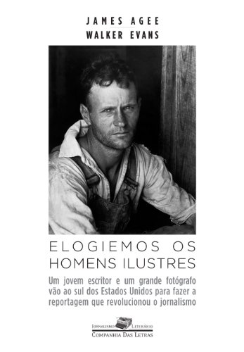 Stock image for livro elogiemos os homens ilustres james agee e walker evans 2009 for sale by LibreriaElcosteo