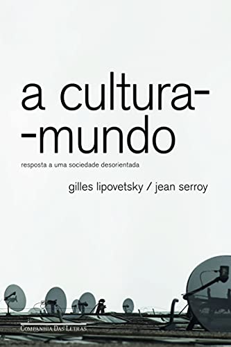 9788535917970: Cultura-Mundo: Resposta A Uma Sociedade Desorienta (Em Portugues do Brasil)
