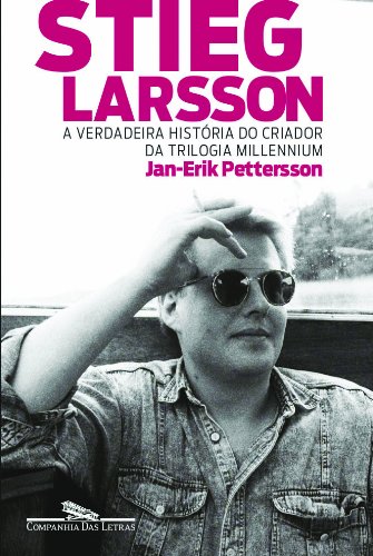 Stock image for stieg larsson a verdadeira historia do criador da for sale by LibreriaElcosteo