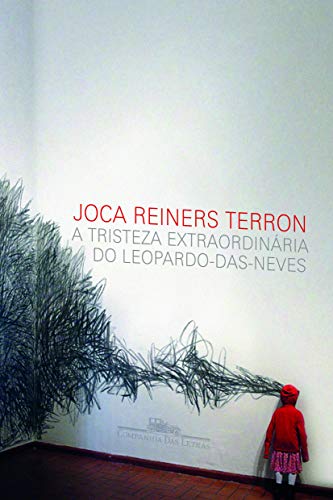 9788535922349: Tristeza Extraordinaria do Leopardo-Das-Neves (Em Portugues do Brasil)