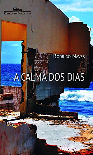 9788535923889: A Calma dos Dias (Em Portuguese do Brasil)