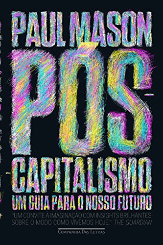 Imagen de archivo de P s-Capitalismo. Um Guia Para o Nosso Futuro a la venta por WorldofBooks