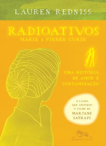 Stock image for Radioativos - Marie e Pierre Curie uma historia de amor e contaminacao (Em Portugues do Brasil) for sale by Housing Works Online Bookstore