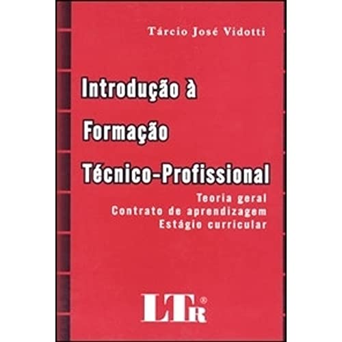 9788536106311: INTRODUCAO A FORMACAO TECNICO PROFISSIONAL