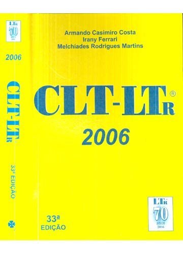 Imagen de archivo de livro clt ltr 2006 armando casimiro costa e outros 2006 a la venta por LibreriaElcosteo