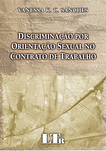 Stock image for A discriminao por orientao sexual no contrato de trabalho. for sale by Ventara SA