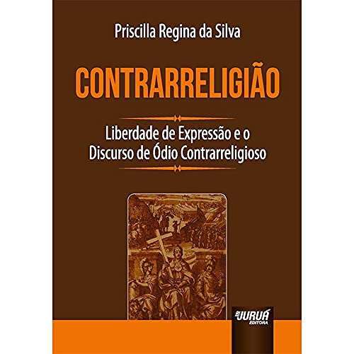 Stock image for Contrarreligiao: Liberdade de Expressao e o Discurso de Odio Contrarreligioso for sale by Anybook.com