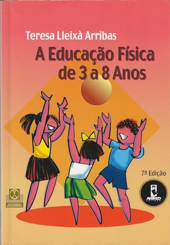 Imagen de archivo de livro a edudaco fisica de 3 a 8 anos teresa lleix arribas 2002 a la venta por LibreriaElcosteo