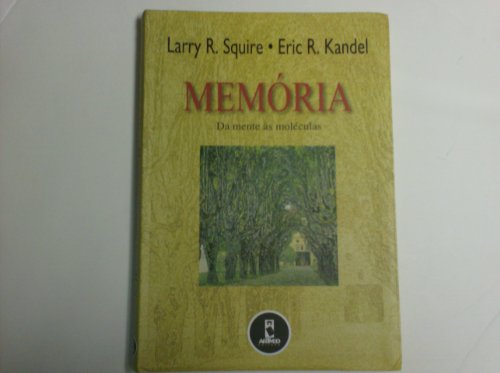 Imagen de archivo de livro memoria da mente as moleculas larry r squire 2003 a la venta por LibreriaElcosteo