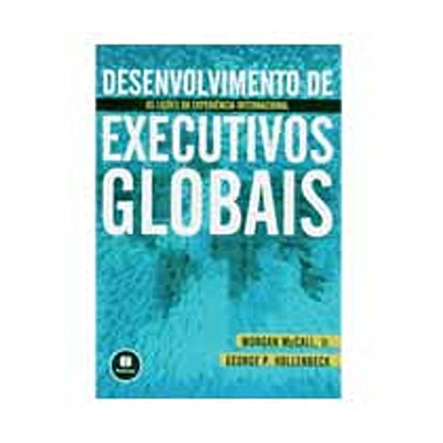 Stock image for Desenvolvimento de Executivos Globais: as Lies da Experincia Internacional for sale by Luckymatrix