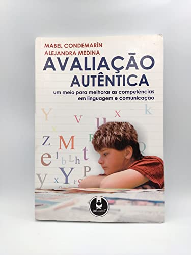 Stock image for livro avaliaco autntica um meio para melhorar as competncias em linguagem e comunicaco mab for sale by LibreriaElcosteo