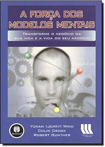 Stock image for Fora dos Modelos Mentais (A): Transforme o Negcio da Sua Vida e a Vida do Seu Negcio for sale by Luckymatrix