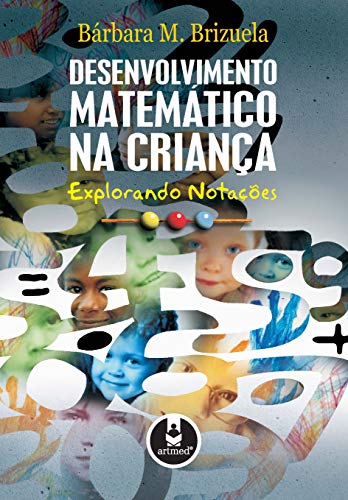 Stock image for Desenvolvimento Matemtico na Criana: Explorando Notaes for sale by Luckymatrix