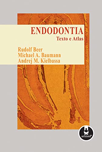 Endodontia. Texto e Atlas (Em Portuguese do Brasil) - Rudolf Beer