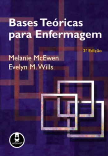Stock image for _ livro bases teoricas para enfermagem melanie mcewen evelyn m wills 2009 for sale by LibreriaElcosteo
