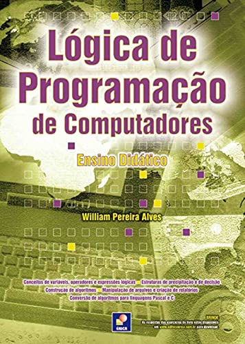 Stock image for livro logica de programaco de computadores ensino didatico william pereira alves 2015 for sale by LibreriaElcosteo