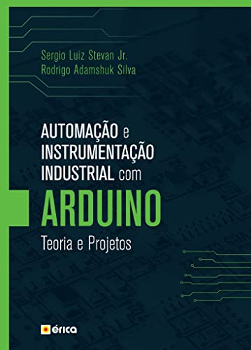 Stock image for livro automaco e instrumentaco industrial com arduino teoria e projetos sergio luiz stevan for sale by LibreriaElcosteo