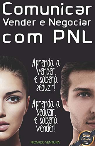 Imagen de archivo de Comunicar, Vender e Negociar com PNL (Portuguese Edition) a la venta por GF Books, Inc.