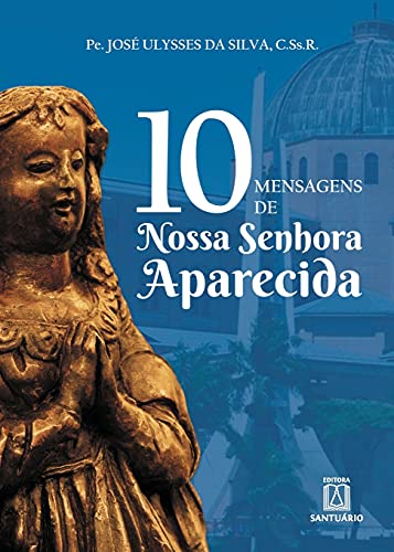Stock image for 10 mensagens de Nossa Senhora Aparecida for sale by PBShop.store US